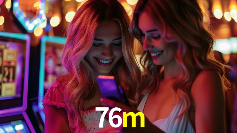76m: Jogos de Caça-Níqueis-Altas Recompensas, Roleta-Velocidade, Blackjack-Desafios Máximos