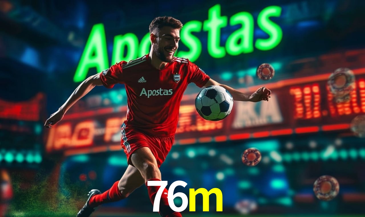 Apostas de Futebol 76m