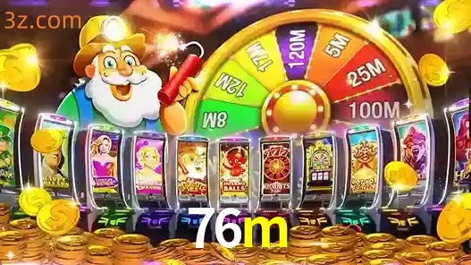 Explorando a Jogabilidade dos Caça-Níqueis no 76m